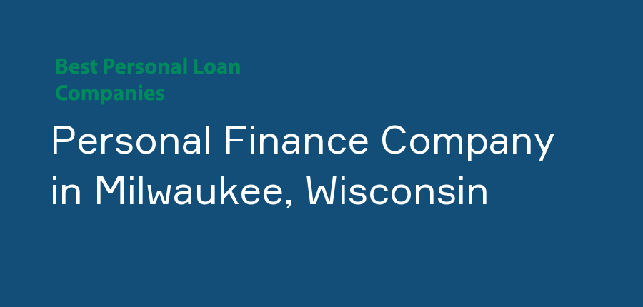 Personal Finance Company in Wisconsin, Milwaukee