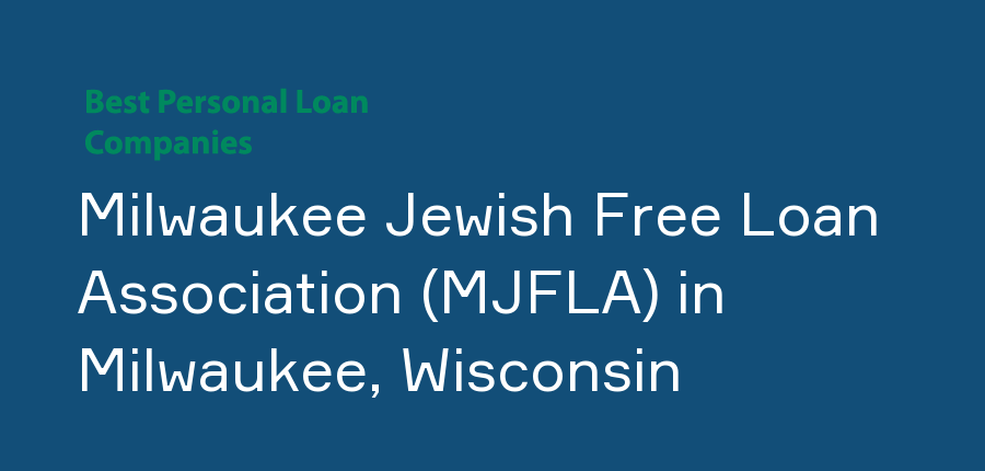 Milwaukee Jewish Free Loan Association (MJFLA) in Wisconsin, Milwaukee