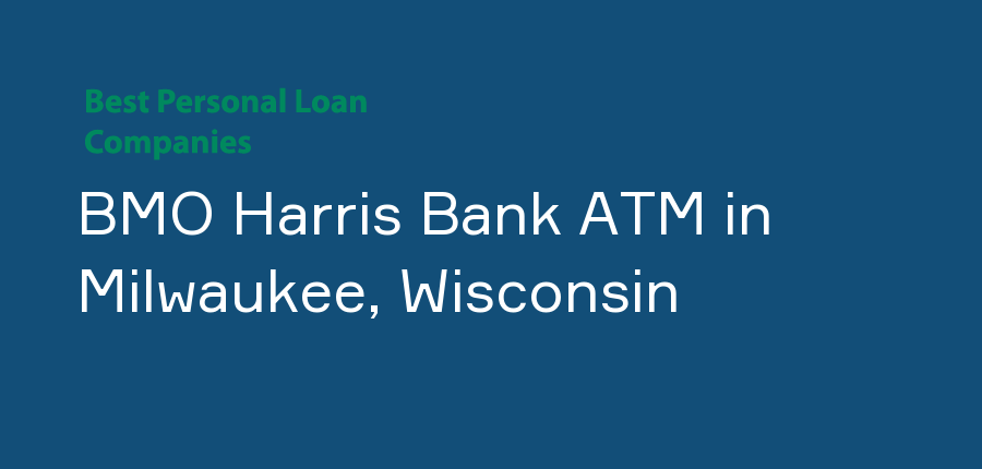 BMO Harris Bank ATM in Wisconsin, Milwaukee