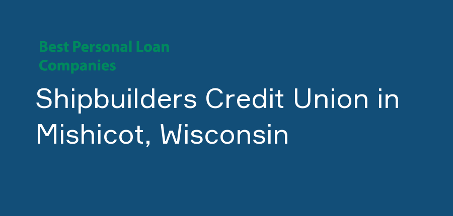 Shipbuilders Credit Union in Wisconsin, Mishicot