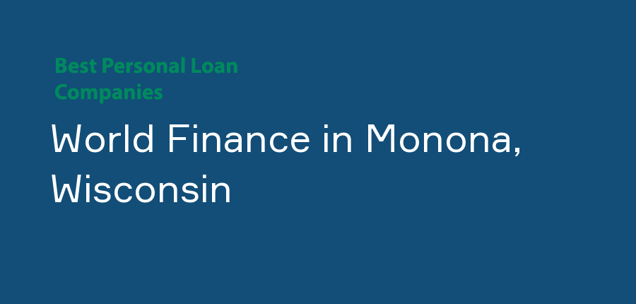 World Finance in Wisconsin, Monona