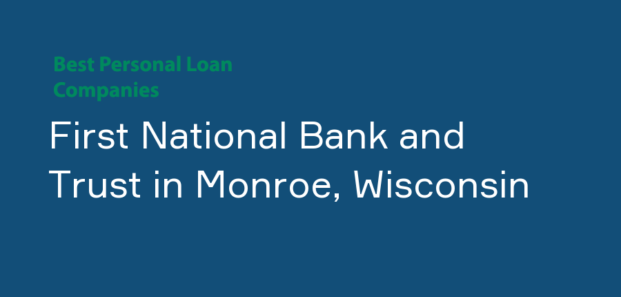 First National Bank and Trust in Wisconsin, Monroe