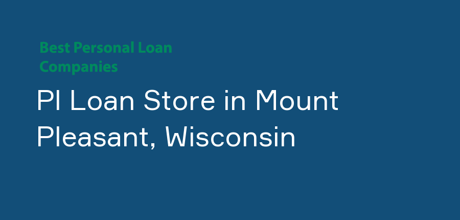Pl Loan Store in Wisconsin, Mount Pleasant