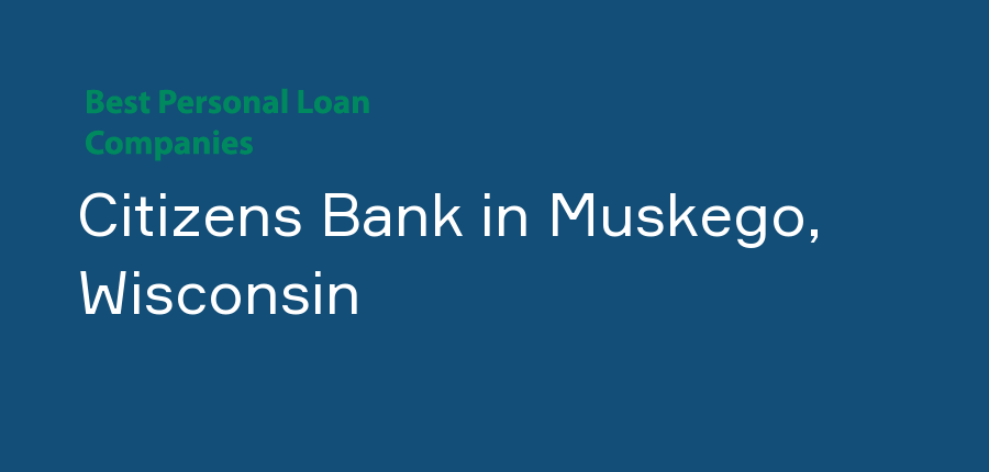 Citizens Bank in Wisconsin, Muskego