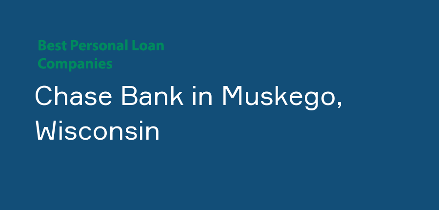 Chase Bank in Wisconsin, Muskego