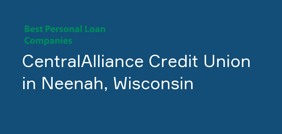 CentralAlliance Credit Union in Wisconsin, Neenah