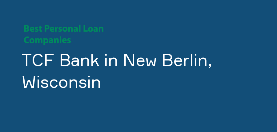 TCF Bank in Wisconsin, New Berlin
