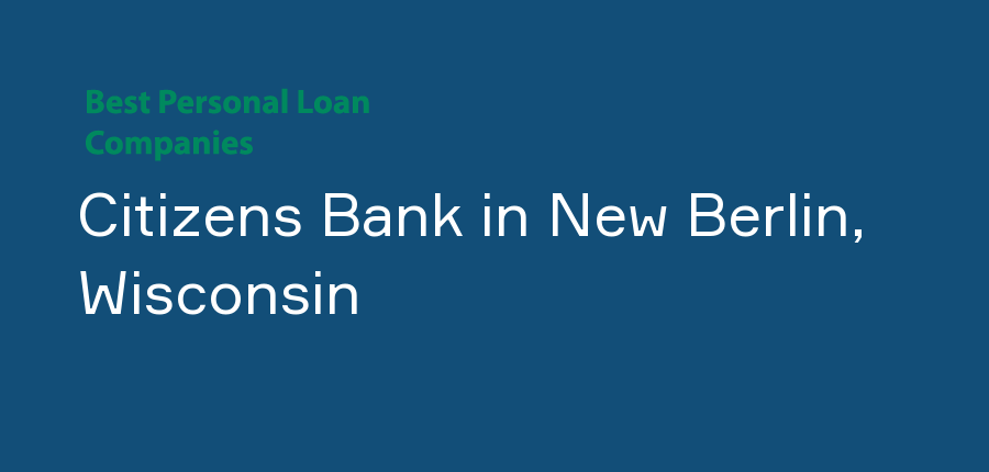 Citizens Bank in Wisconsin, New Berlin