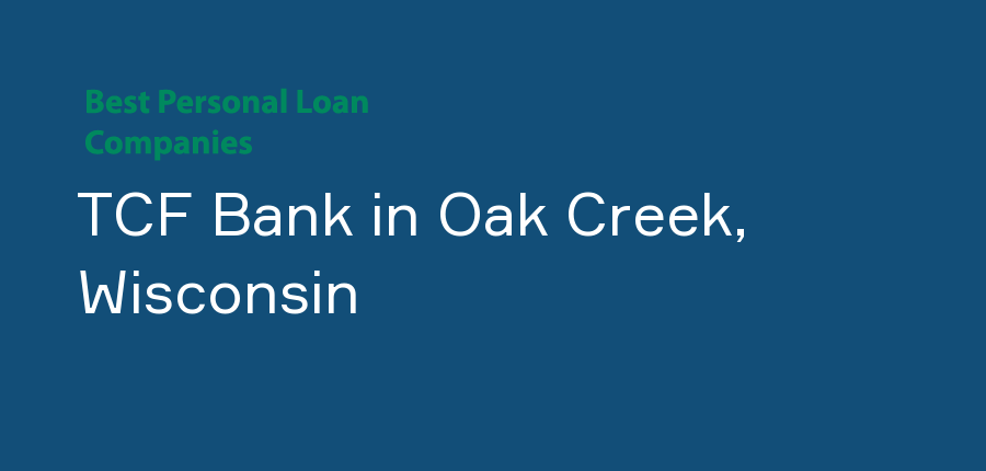 TCF Bank in Wisconsin, Oak Creek