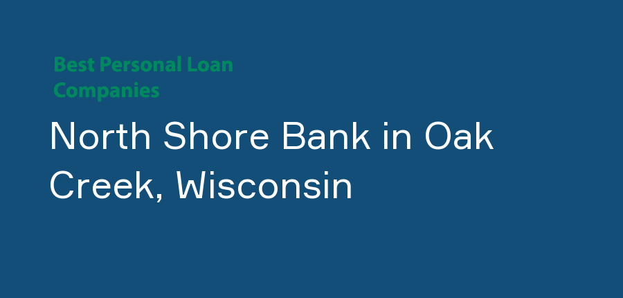 North Shore Bank in Wisconsin, Oak Creek