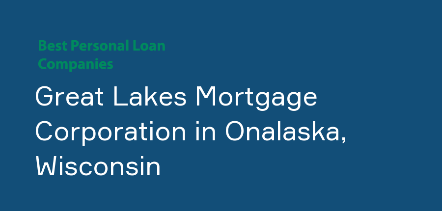 Great Lakes Mortgage Corporation in Wisconsin, Onalaska