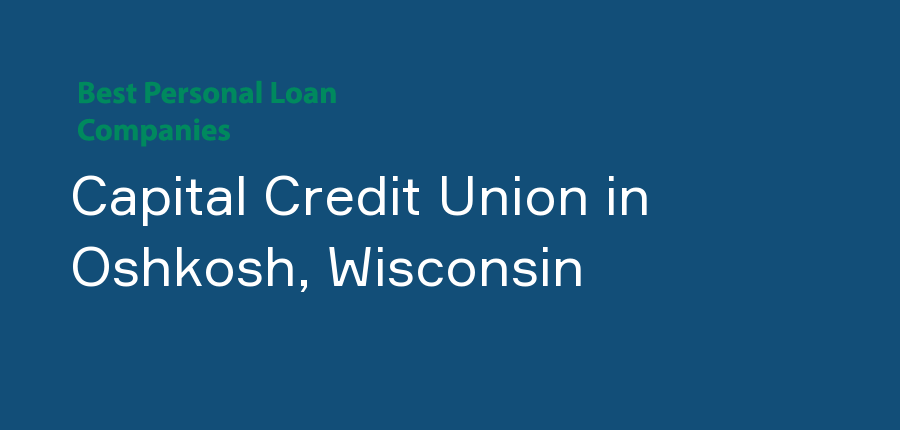 Capital Credit Union in Wisconsin, Oshkosh