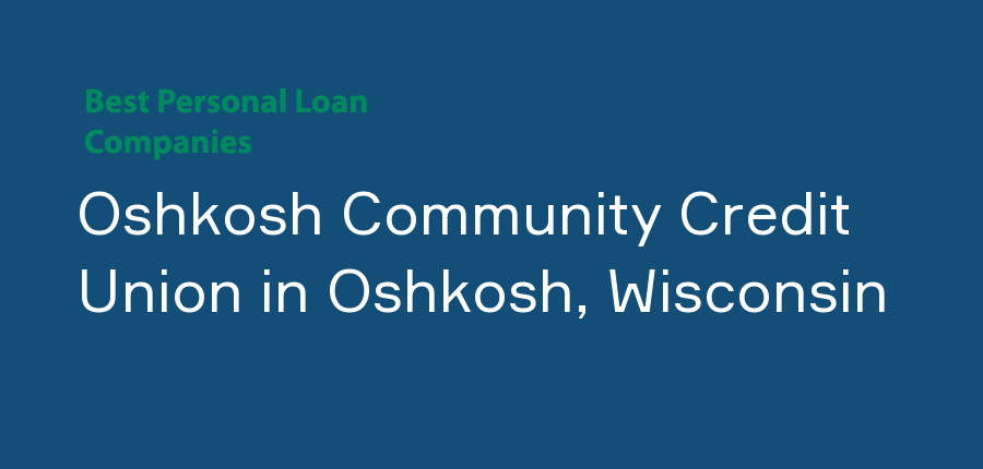 Oshkosh Community Credit Union in Wisconsin, Oshkosh