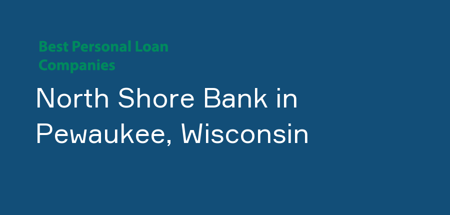 North Shore Bank in Wisconsin, Pewaukee