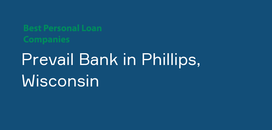 Prevail Bank in Wisconsin, Phillips