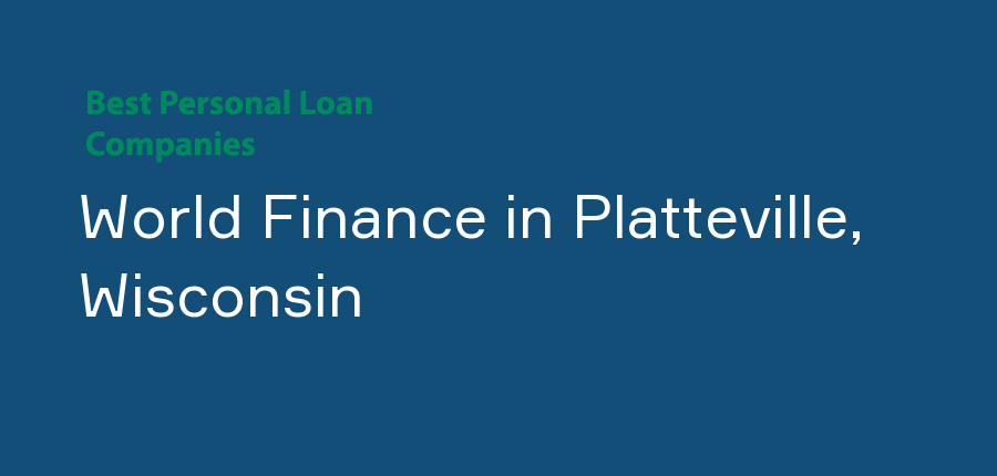 World Finance in Wisconsin, Platteville