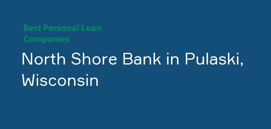 North Shore Bank in Wisconsin, Pulaski
