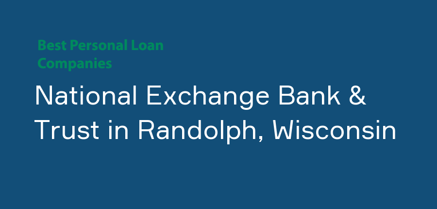 National Exchange Bank & Trust in Wisconsin, Randolph