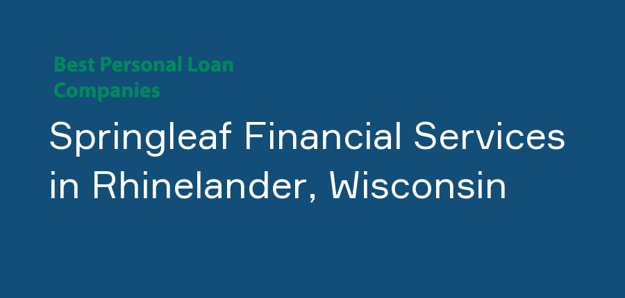 Springleaf Financial Services in Wisconsin, Rhinelander