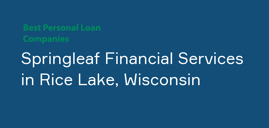 Springleaf Financial Services in Wisconsin, Rice Lake