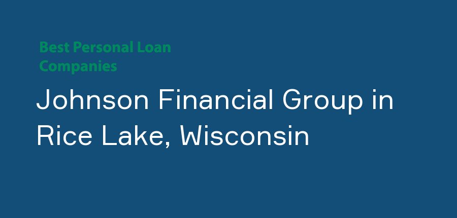 Johnson Financial Group in Wisconsin, Rice Lake
