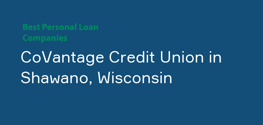 CoVantage Credit Union in Wisconsin, Shawano