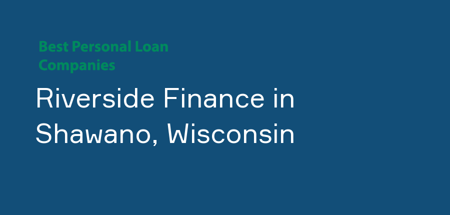 Riverside Finance in Wisconsin, Shawano