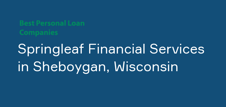 Springleaf Financial Services in Wisconsin, Sheboygan