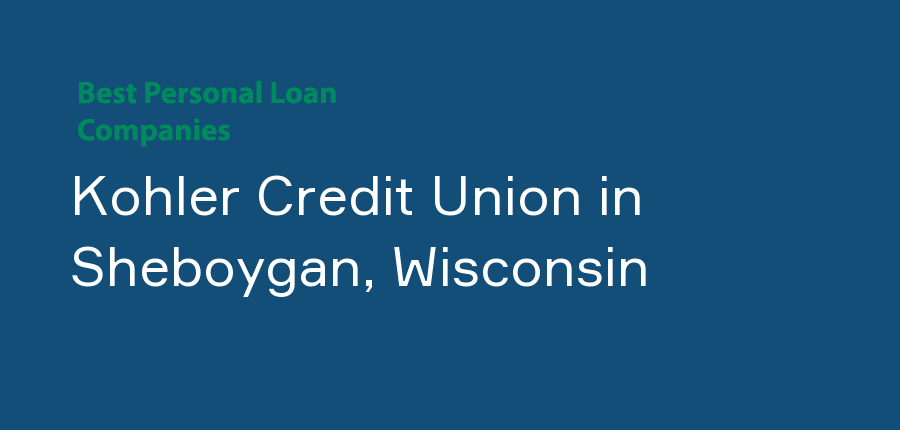 Kohler Credit Union in Wisconsin, Sheboygan