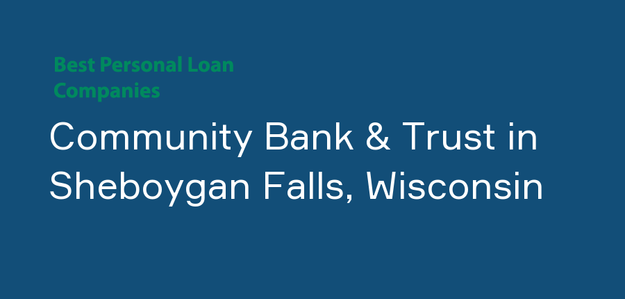 Community Bank & Trust in Wisconsin, Sheboygan Falls