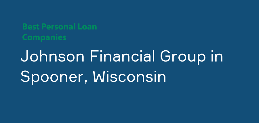 Johnson Financial Group in Wisconsin, Spooner