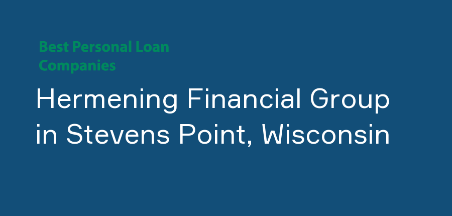 Hermening Financial Group in Wisconsin, Stevens Point
