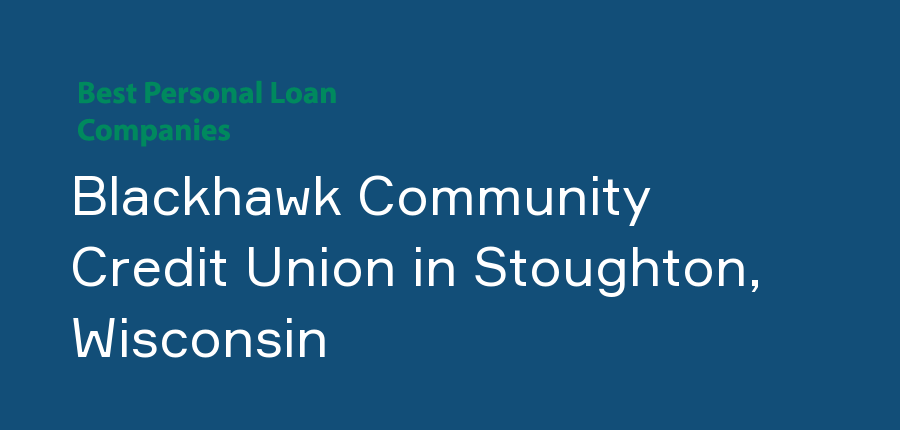 Blackhawk Community Credit Union in Wisconsin, Stoughton