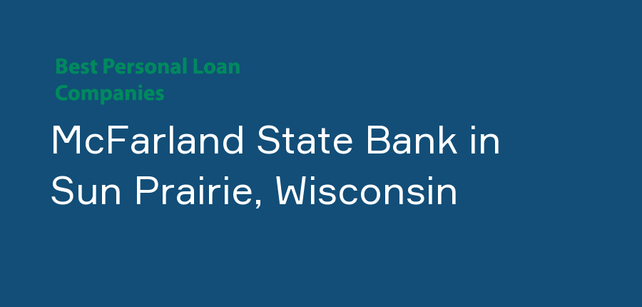McFarland State Bank in Wisconsin, Sun Prairie