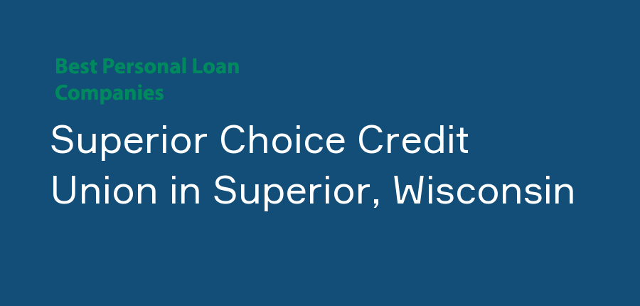 Superior Choice Credit Union in Wisconsin, Superior