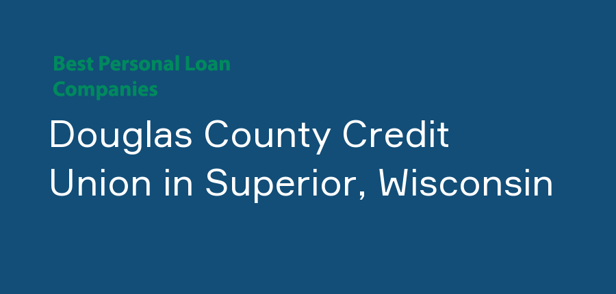 Douglas County Credit Union in Wisconsin, Superior
