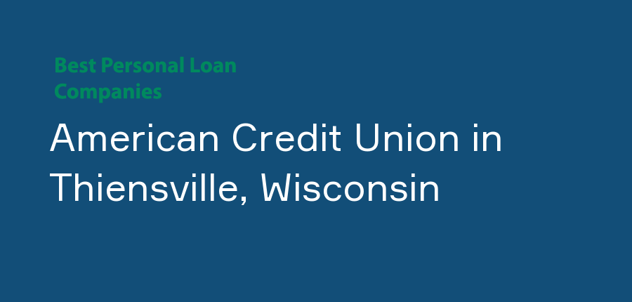 American Credit Union in Wisconsin, Thiensville