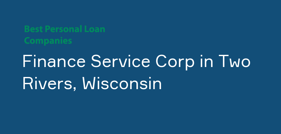 Finance Service Corp in Wisconsin, Two Rivers