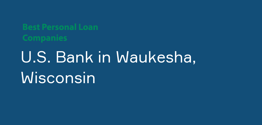 U.S. Bank in Wisconsin, Waukesha