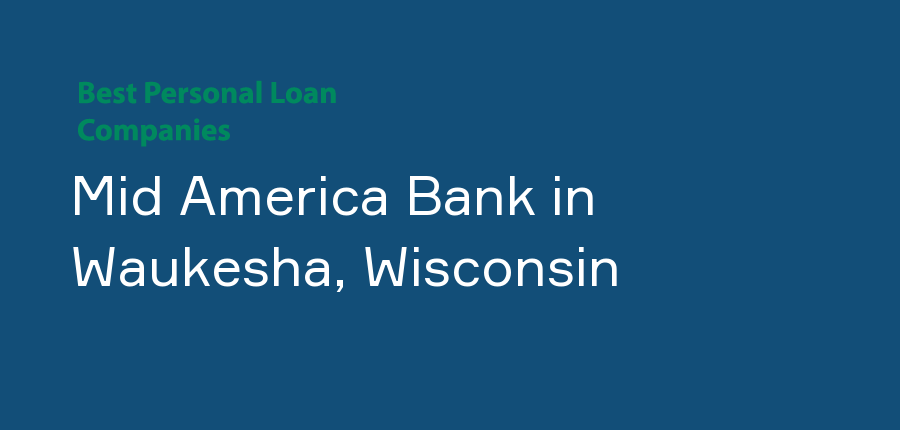 Mid America Bank in Wisconsin, Waukesha