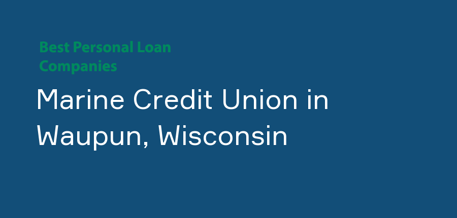 Marine Credit Union in Wisconsin, Waupun