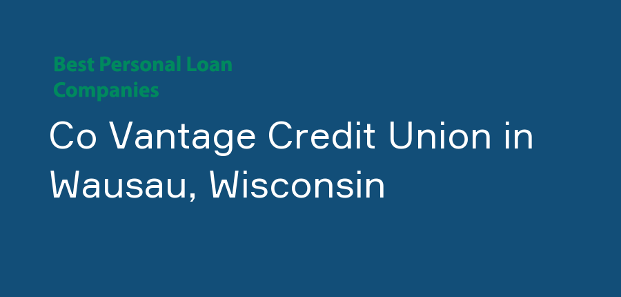 Co Vantage Credit Union in Wisconsin, Wausau