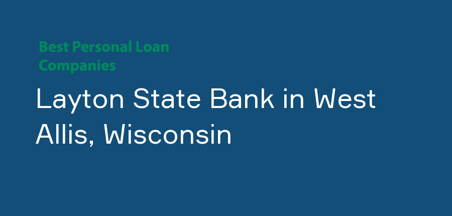 Layton State Bank in Wisconsin, West Allis