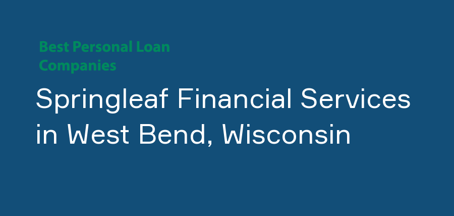Springleaf Financial Services in Wisconsin, West Bend