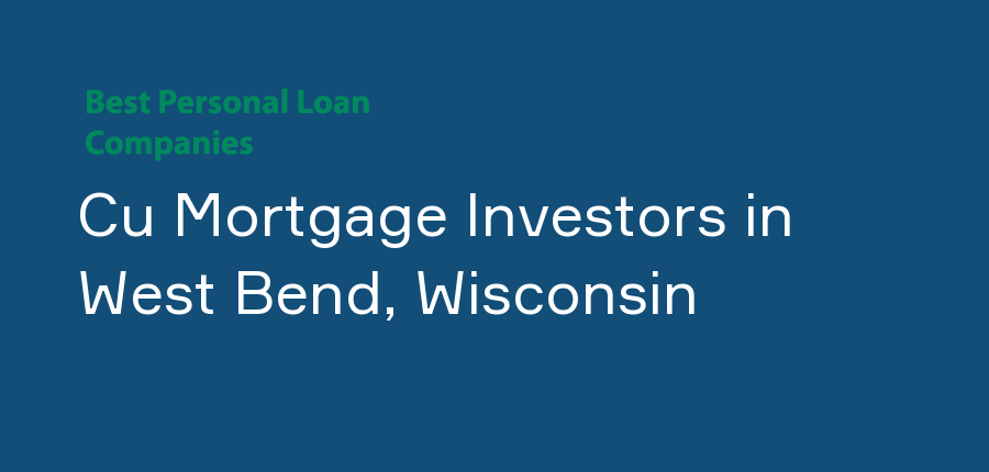 Cu Mortgage Investors in Wisconsin, West Bend