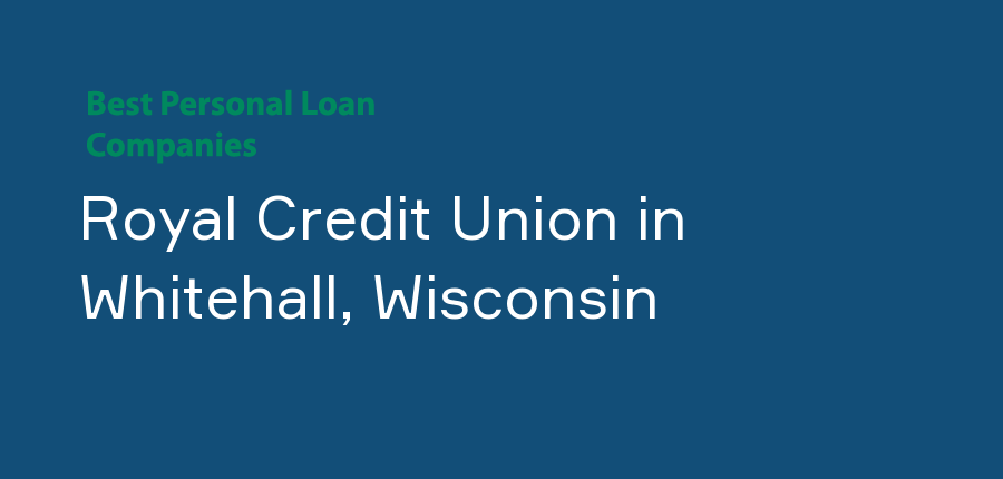 Royal Credit Union in Wisconsin, Whitehall