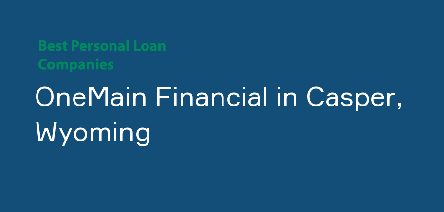 OneMain Financial in Wyoming, Casper