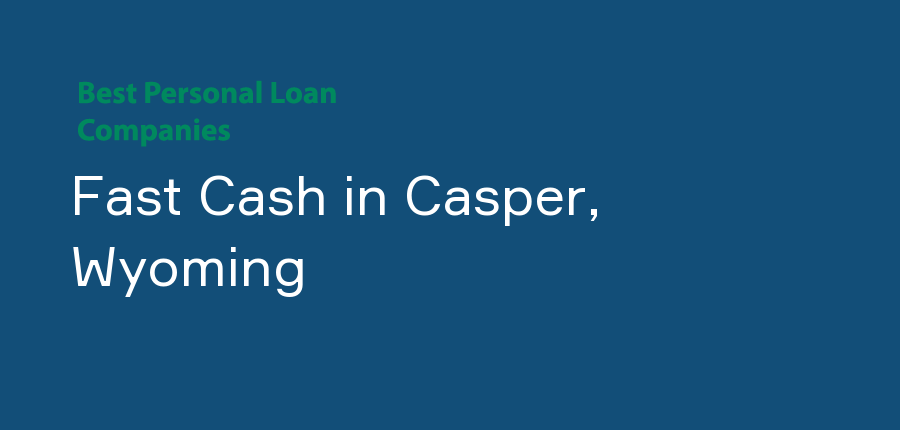 Fast Cash in Wyoming, Casper