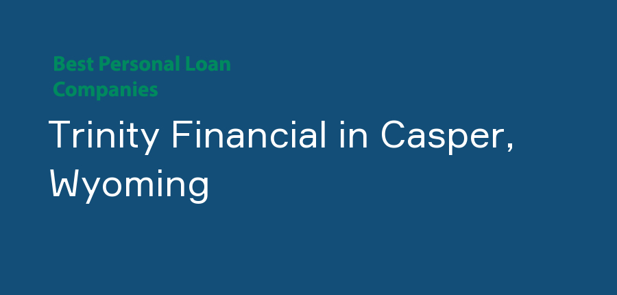 Trinity Financial in Wyoming, Casper