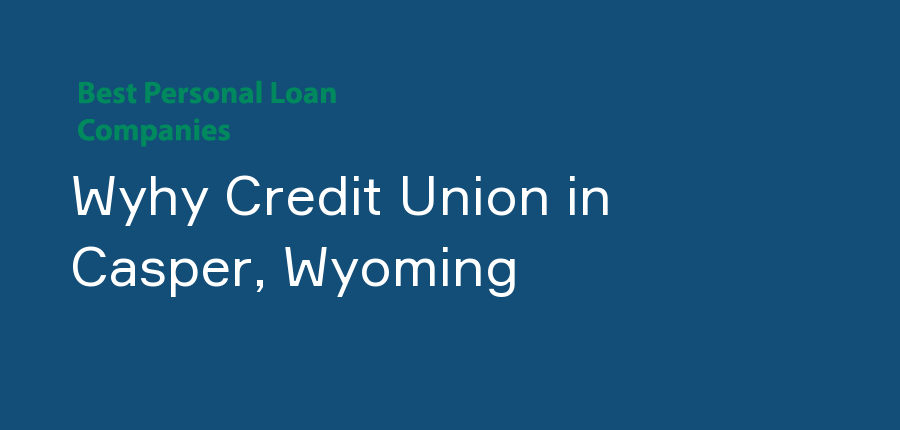 Wyhy Credit Union in Wyoming, Casper